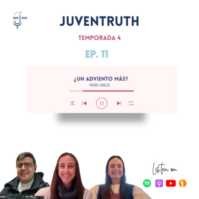T4. E11. ¿UN ADVIENTO MÁS? Padre Carlos 