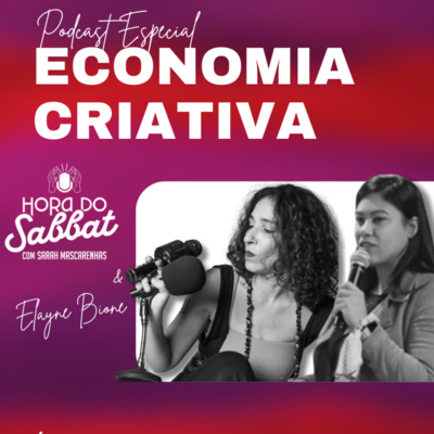 Hora do Sabbat - Especial 7 anos - Economia Criativa