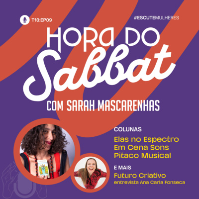 T10:EP09 - Hora do Sabbat | Economia criativa, curadoria de reggae, autismo na vida adulta e outros