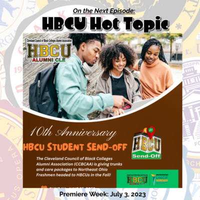 S4-E1: HBCU Hot Topic: 10th Anniversary HBCU Student Send-off