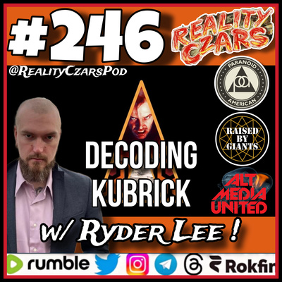 #246 Decoding Kubrick w/ Ryder Lee!