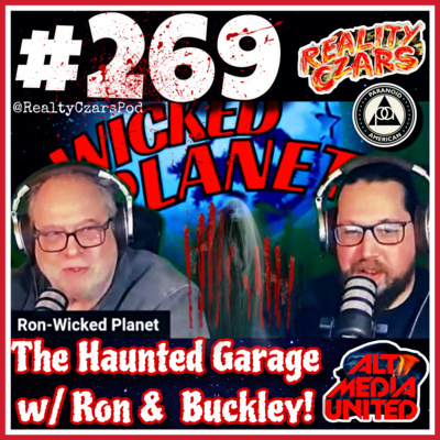 #269 The Haunted Garage w/ Ron & Buckley!