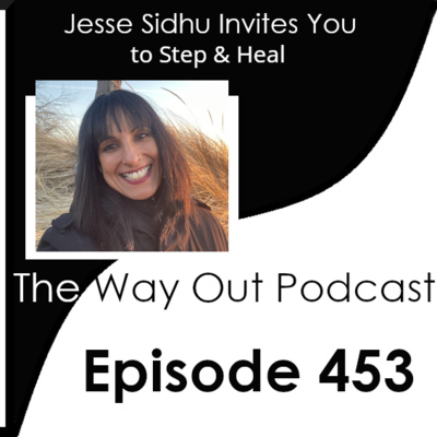 Jessie Sidhu Invites You to Step and Heal | Episode 453