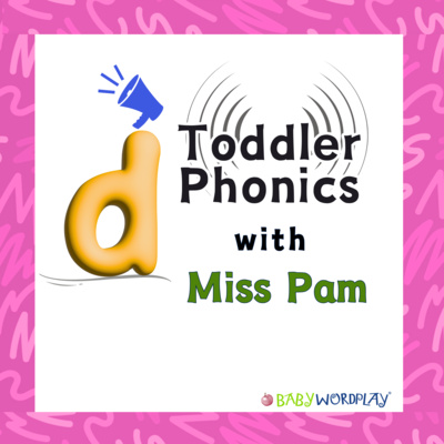 Getting to know /d/ Toddler Phonics