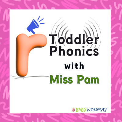 Getting to know /r/ Toddler Phonics