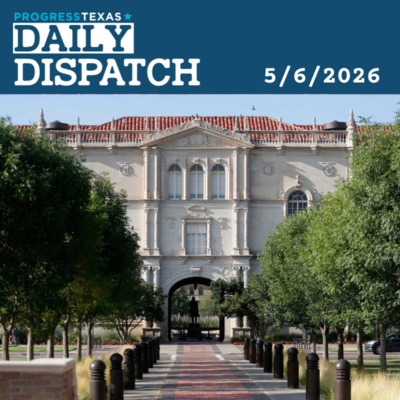 Daily Dispatch 5/6/26: Is Pushback At Texas Tech Too Late? And More