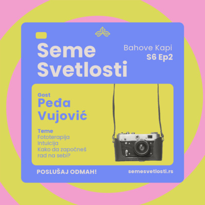 Fototerapija - Intuicija Kao Vodič U Transformaciji Života sa Peđom Vujovićem