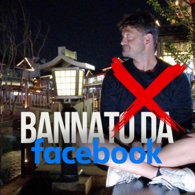 MI HANNO BANNATO DA FACEBOOK (E NON SO IL PERCHÈ) / GIORNO 33