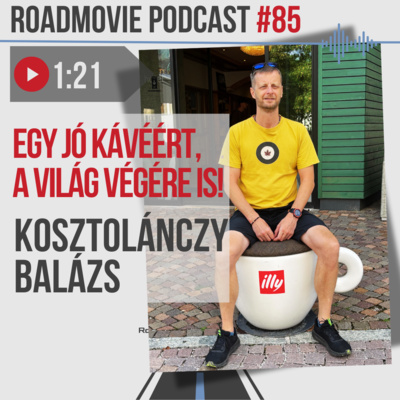 Egy jó kávéért, a világ végére is! - Kosztolánczy Balázs