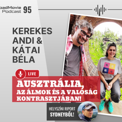 Ausztrália, az álmok és a valóság kontrasztjában! - Kerekes Andi & Kátai Béla