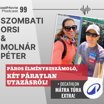 Páros élménybeszámoló, két páratlan utazásról! - Szombati Orsi & Molnár Péter