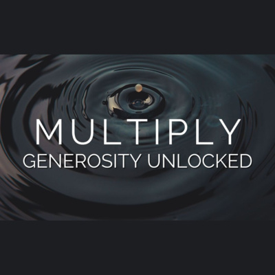 Unlocking the Principle of Sowing and Reaping | Multiply Week 2