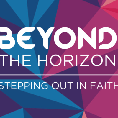 Beyond the Horizon: Impact of Ministry: Put Me to What You Will Week 3