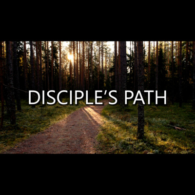 Disciple's Path Week 1 - What is a Disciple