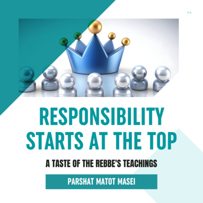 Torah Class - Parshat Matot-Masei: Responsibility Starts at the Top