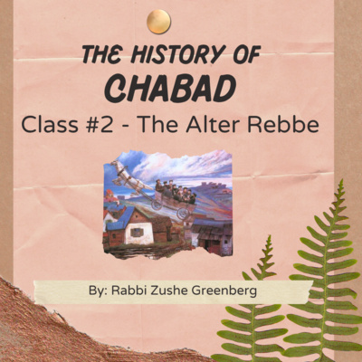 The History of Chabad - Part 2: The Alter Rebbe