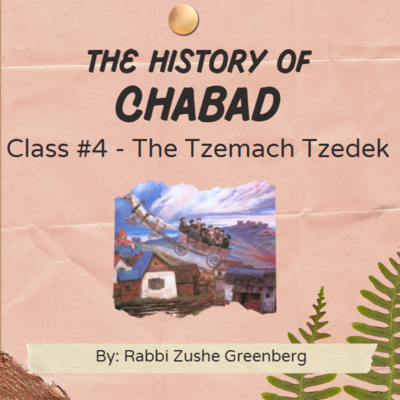 The History of Chabad - Part 4: The Tzemach Tzedek