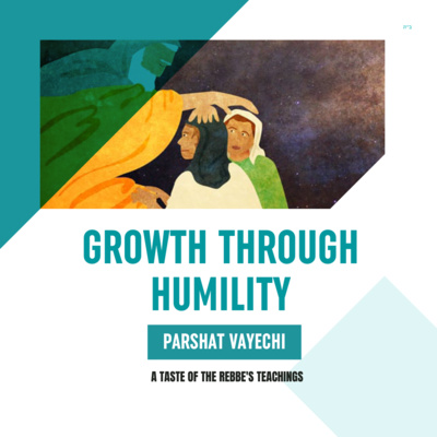Torah Class - Parshat Vayechi: Growth Through Humility