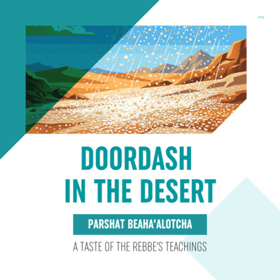 Torah Class - Parshat Beha’alotcha: DoorDash in the Desert