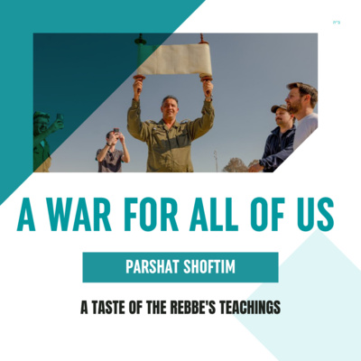 Torah Class - Parshat Shoftim: A War for All of Us