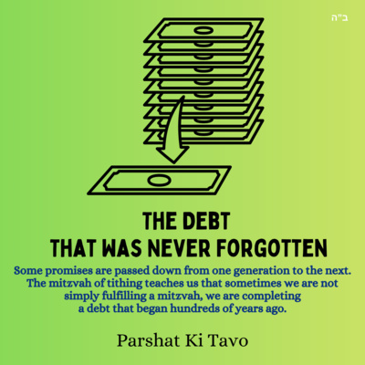 The Debt That Was Never Forgotten (Parshat Ki Tavo)