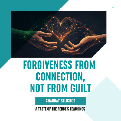 Torah Class - Shabbat Selichot: Forgiveness from Connection, Not from Guilt