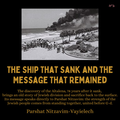 The Ship That Sank and the Message That Remained (Parshat Nitzavim-Vayeilech)