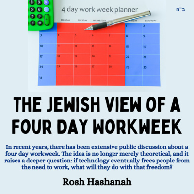 The Jewish view of a Four Day Workweek (Rosh Hashanah)