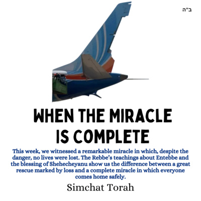 When the Miracle Is Complete (Simcaht Torah)