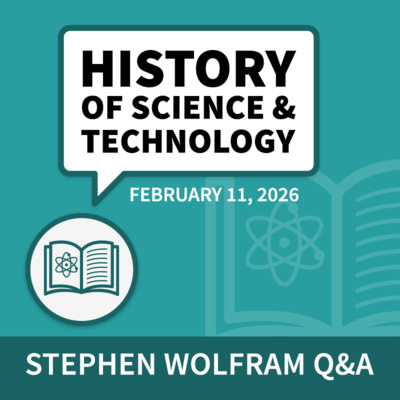  History of Science & Technology Q&A (February 11, 2026) 