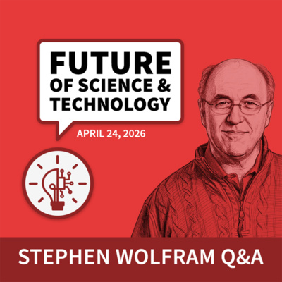 Future of Science and Technology Q&A (April 24, 2026)