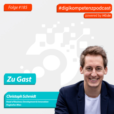 185: Christoph Schmidt – Würstelstand, Drohnen und Zukunft: über Innovation am Flughafen Wien und darüber hinaus