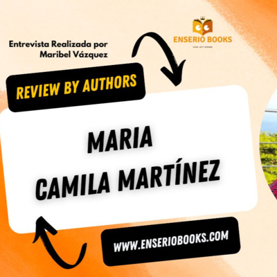015: Maria Camila Martinez- La escritora