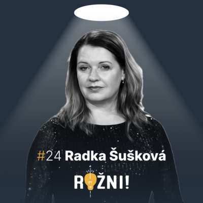 #24 Radka Šušková o strategii a vizi