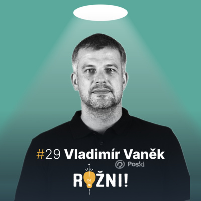 #29 Vladimír Vaněk o budování nové služby