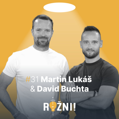 #31 Martin Lukáš & David Buchta o přerodu zahraniční inspirace v úspěšný brand