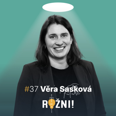 #37 Věra Sasková o robotech a expanzi