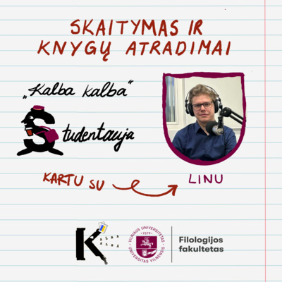 „Kalba kalba“ studentauja #4 – Skaitymas ir knygų atradimai