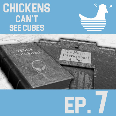 Episode 7: Chickens Can't See The Fart Museum