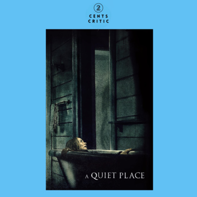 #217 – A Quiet Place | Directed by John Krasinski (with Anna)