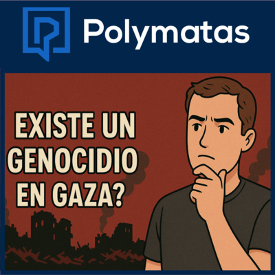 #100 ¿Hay un genocidio en Gaza? Análisis crítico