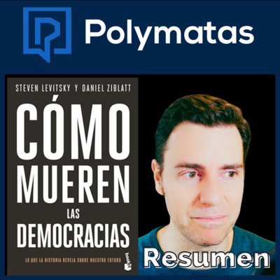 #103 Resumen del libro Cómo mueren las democracias