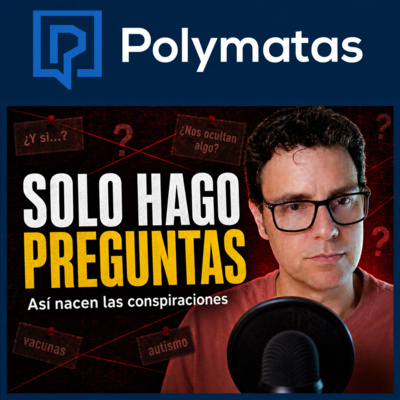 #110 La pornografía de la duda: cómo se fabrican las conspiraciones