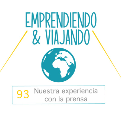 93 - Nuestra experiencia con la prensa