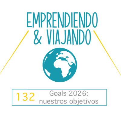 132 - Goals 2026: nuestros objetivos