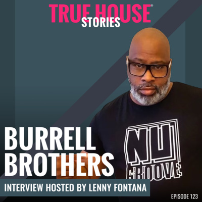 Burrell Brothers interview podcast hosted by Lenny Fontana # 123