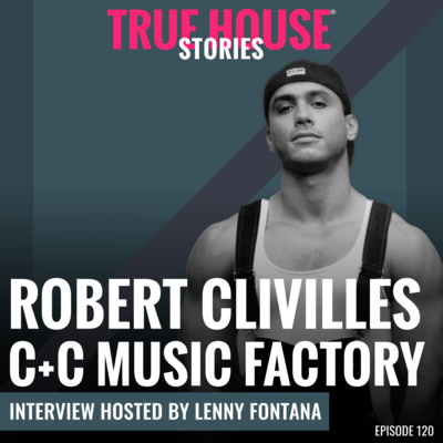 Robert Clivillés (C&C Music Factory) interview podcast hosted by Lenny Fontana # 120