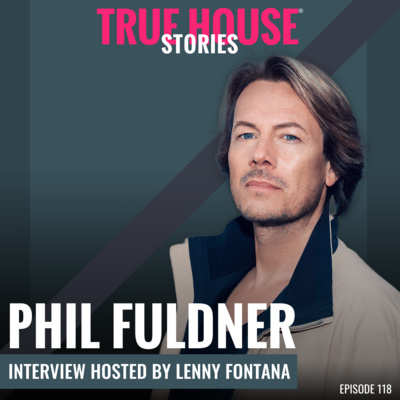 Phil Fuldner interview podcast hosted by Lenny Fontana # 118