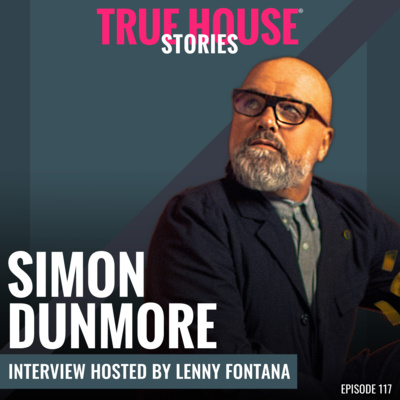 Simon Dunmore (Founder Defected Records & Glitterbox) interview podcast hosted by Lenny Fontana # 117