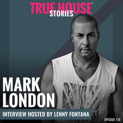 Mark London interview podcast hosted by Lenny Fontana # 116